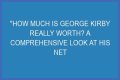 George Kirby Net Worth: How Much Is George Kirby Worth?